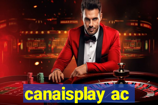 canaisplay ac